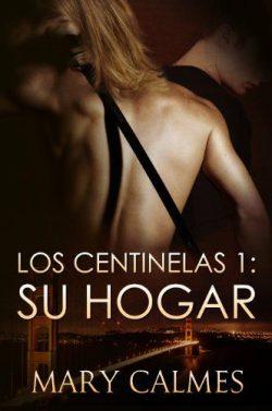 Su  Hogar  (Los  Centinelas  1)  |  Mary  Calmes