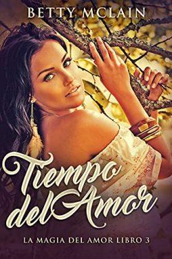 Tiempo  del  Amor  (La  Magia  del  Amor  1)  |  Betty  McLain