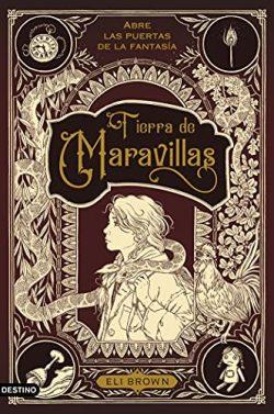 Tierra  de  Maravillas  |  Eli  Brown