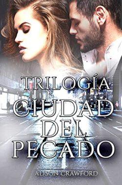 Trilogía  Ciudad  del  Pecado  |  Alison  Crawford