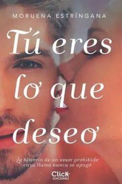 Tú  eres  lo  que  deseo  |  Moruena  Estríngana