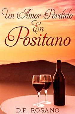 Un  Amor  Perdido  En  Positano  |  D.P.  Rosano