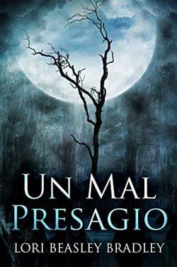 Un  Mal  Presagio  |  Lori  Beasley  Bradley