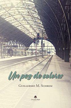 Un  pez  de  colores  |  Guillermo  Martínez  Schrem